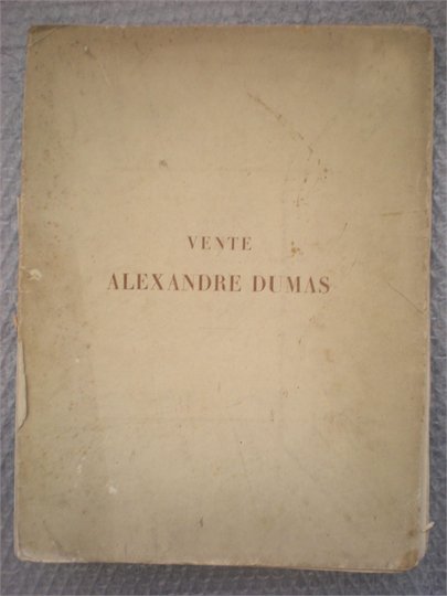 CATALOGUE VENTE " ALEXANDRE DUMAS" drouot 1892