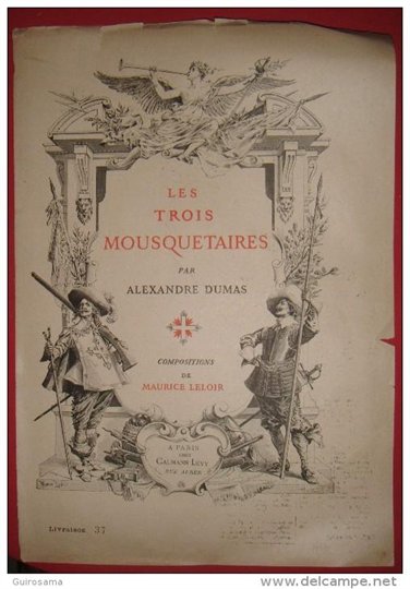 Les 3 mousquetaires par Alexandre Dumas – compositions de Maurice LELOIR – livraison 37 - années 20