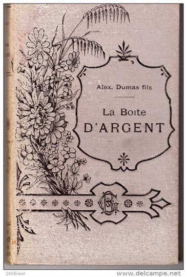 ALEXANDRE DUMAS FILS. LA BOITE D´ARGENT et autres contes