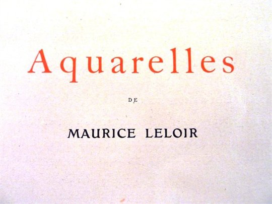 CATALOGUE DES AQUARELLES DE MAURICE LELOIR RICHELIEU A DROUOT 1901