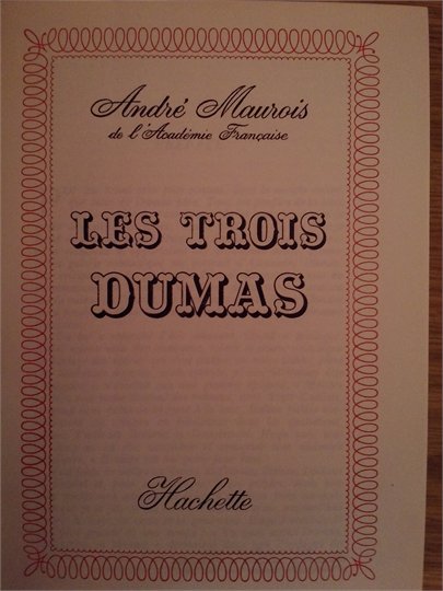 Maurois  Les trois Dumas