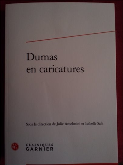 Cahiers Alexandre Dumas 2018, n° 45 - "Dumas en caricatures"