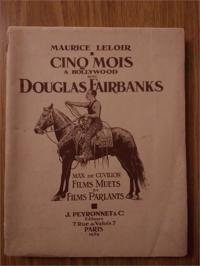 Maurice Leloir "Cinq mois a Holliwood avec Douglas Fairbanks" + dessin de Leloir