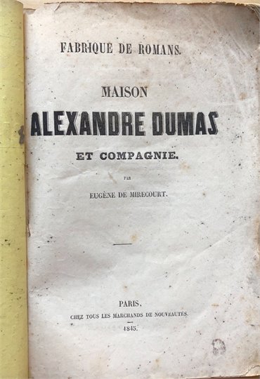 E. de Mirecourt  Fabrique de romans maison A.Dumas et companie.
