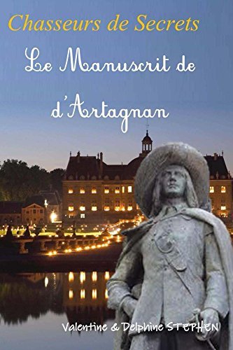 Valentine et Delphine Stephen  Le Manuscrit de D'Artagnan