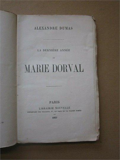 Alexandre DUMAS  La Dernière année de Marie Dorval