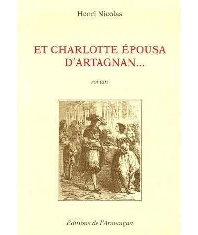 Henri Nicolas   Et Charlotte Epousa 'Artagnan...
