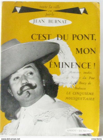 Jean Burnat  C’est du Pont, mon éminence!