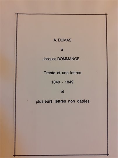 A.Dumas Réunion de correspondances d'Alexandre Dumas et à lui adressées. c. 1830-c. 1841. (3 tomes)   6