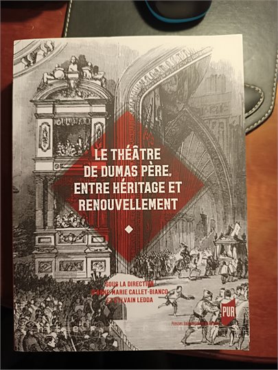 Le Theatre de Dumas pere. Entre heritage et renouvellement