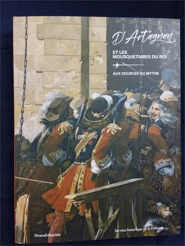 Catalogue  D'Artagnan et Les Mousquetaires du Roi (+autographe de O.Bordaz)