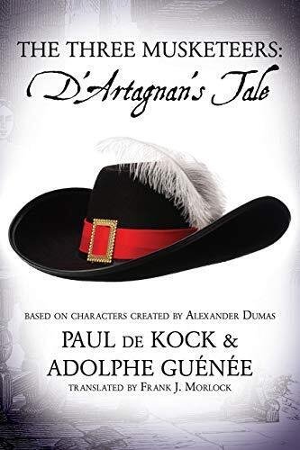 Alexandre Dumas, Paul De Kock   D'artagnan's Tale