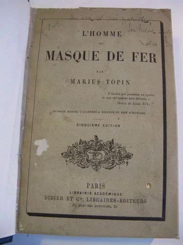 Marius Topin  L'homme au Masque de Fer