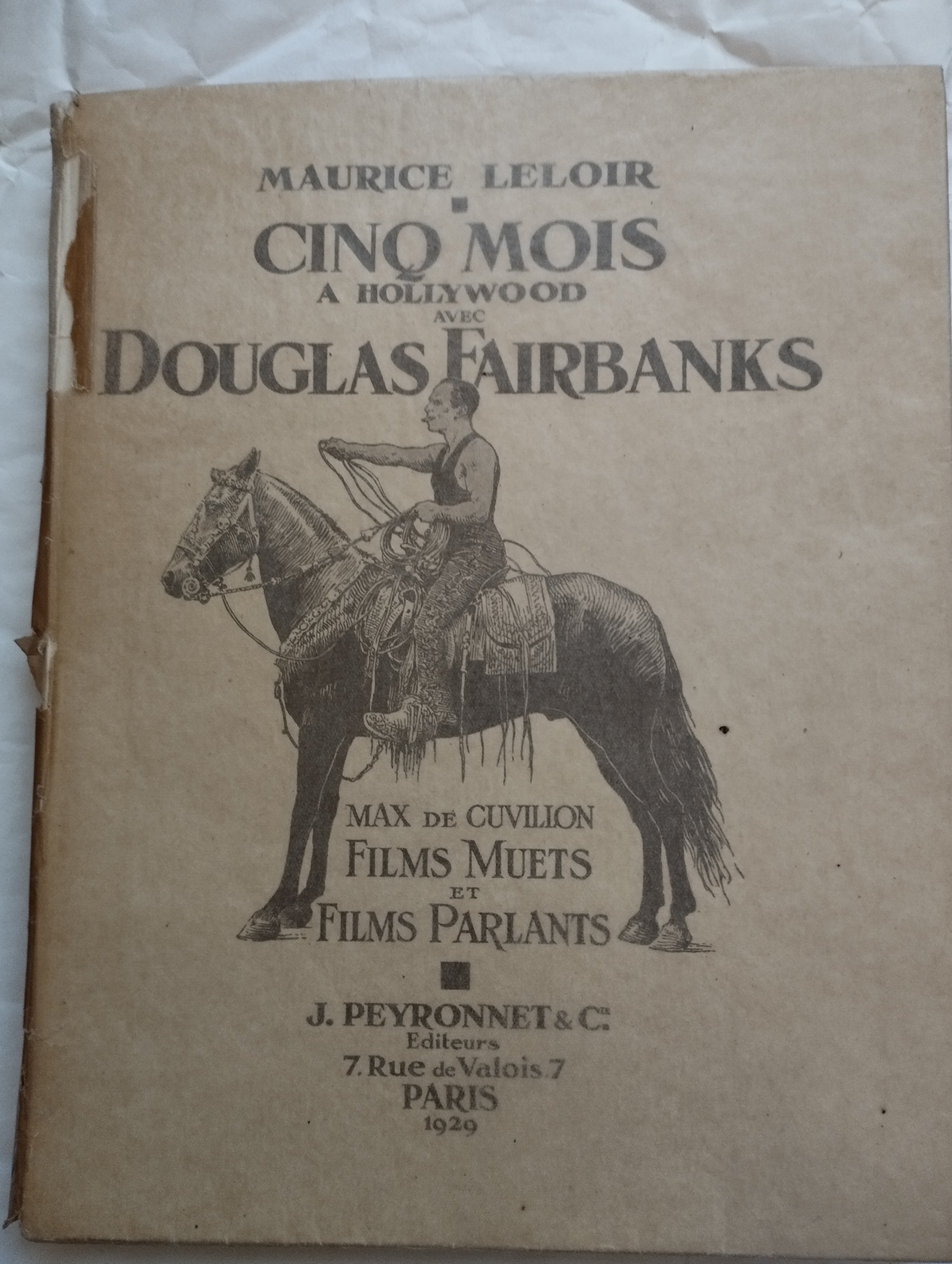 LELOIR, Maurice. "Cinq mois à Hollywood avec Douglas Faibanks" (envoi a Albert Lebrun)