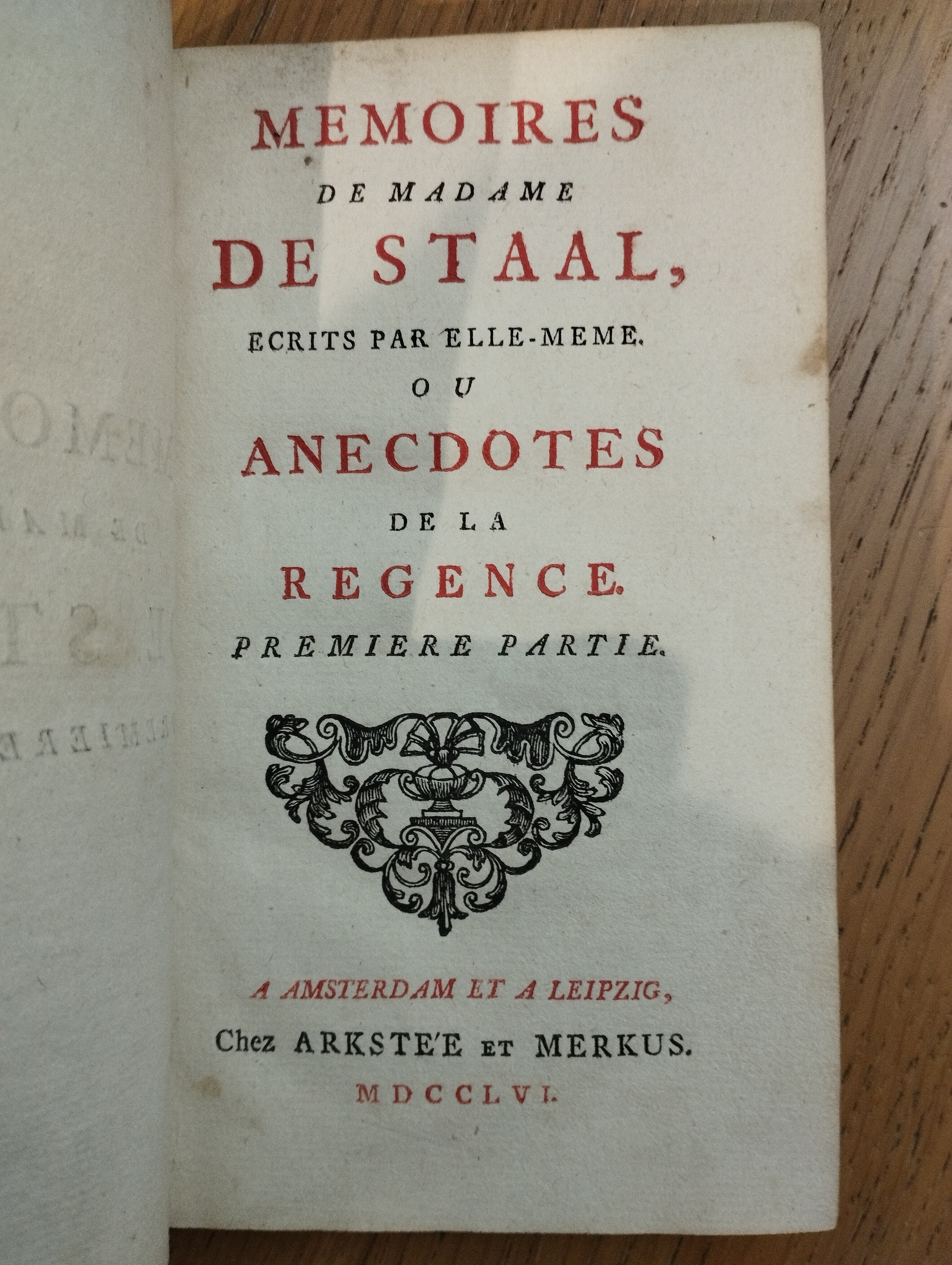 Madame de Staal  Mémoires , écrits par elle-même, ou Anecdotes de la Régence. (parties 1,3 dans 4 parties)