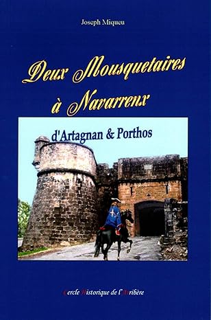 Joseph Miqueu   Deux Mousquetaires à Navarrenx: D'Artagnan & Porthos