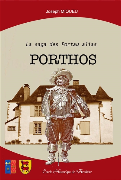 Joseph Miqueu   La saga des Portau alias Porthos