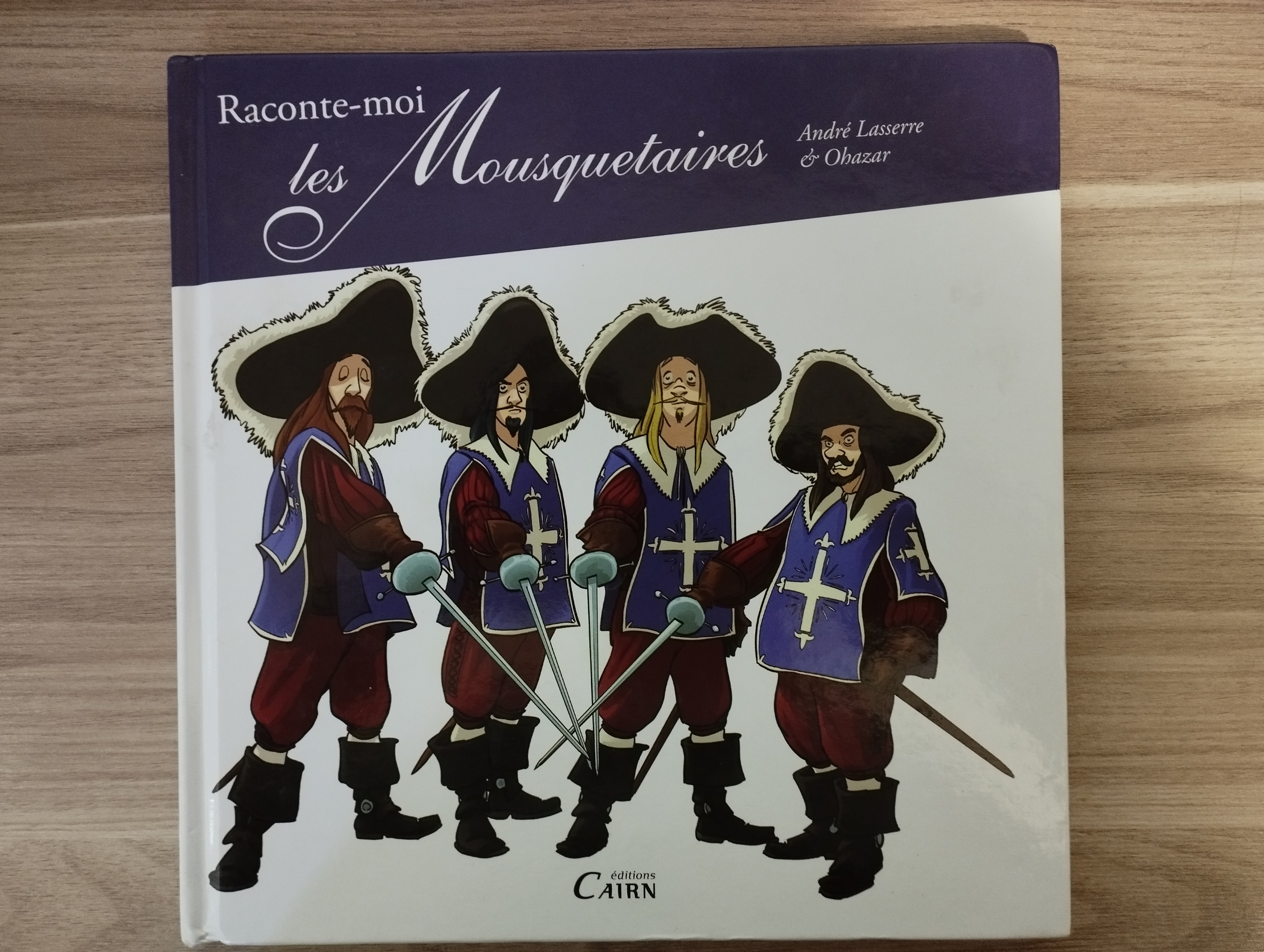 Andre Lasserre, Ohazar et Wilfrid Lupano   Raconte-moi les Mousquetaires